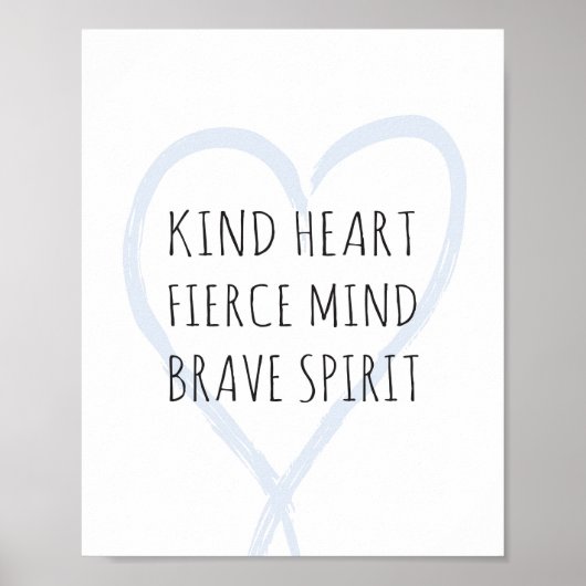 Kind Heart, Fierce Mind, Brave Spirit Poster (Voorkant)