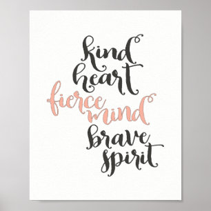 Kind Heart, Fierce Mind, Brave Spirit Poster