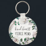 Kind Heart Fierce Mind Waterverf Floral Sleutelhan Sleutelhanger<br><div class="desc">Sint Heart Fierce Mind voegt de naam Waterverf Floral Sleutelhanger toe.</div>