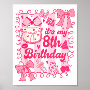 Kind het is mijn 8e verjaardag Coquette esthetiek Poster