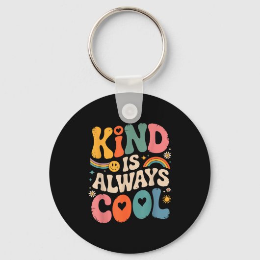 Kind Is Always Cool Teacher Graphic Tees Choose Ki Sleutelhanger (Voorkant)