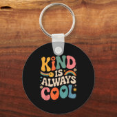 Kind Is Always Cool Teacher Graphic Tees Choose Ki Sleutelhanger (Voorkant)