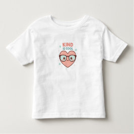 Kind Is Cool Heart – Cute Toddler Girl T-Shirt