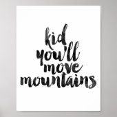 Kind, jij verzet bergen poster (Voorkant)