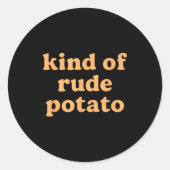 Kind Of Rude Tato, Sweet Tato And Rude Tatoes Ronde Sticker (Voorkant)