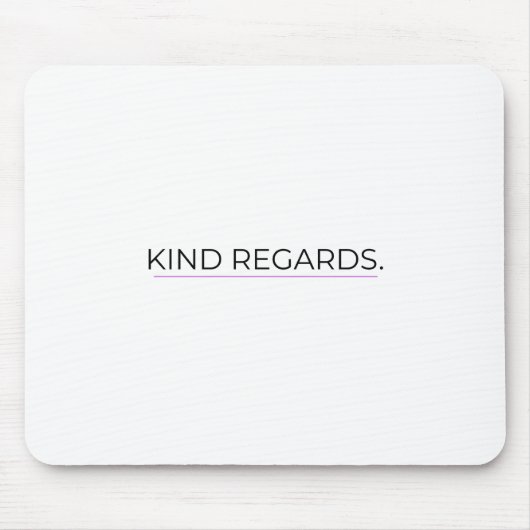 Kind Regards Minimalist Typographic Mouse Pad Muismat (Voorkant)