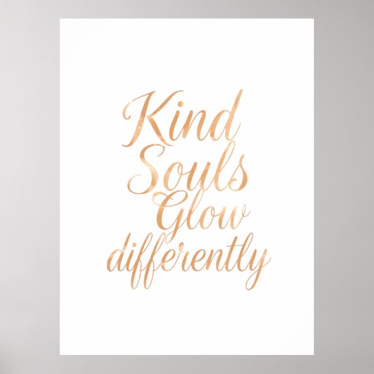 Kind Souls Glow Differently: Rose Gold Motivationa Poster (Voorkant)