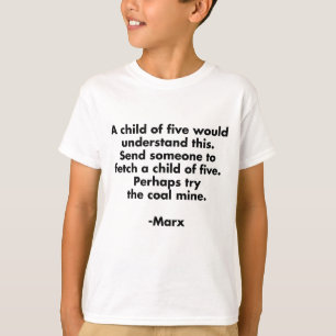 Kind van vijf... Grappige Marx-citaat T-shirt Marx