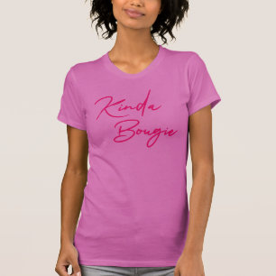 Kinda Bougie T-shirt