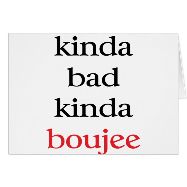 Kinda Boujee (Voorkant Horizontaal)