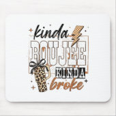 Kinda Boujee Kinda Broke Muismat (Voorkant)
