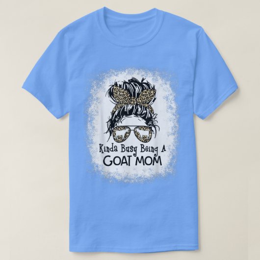 Kinda Busy is een Goat Mam Bun Moederdag T-shirt (Design voorkant)