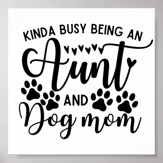 Kinda Busy is een tante en hond mam Poster (Voorkant)