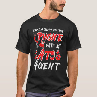 Kinda Busy op de telefoon met mijn Kattenagent Kat T-shirt