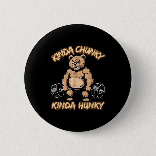 Kinda Chunky Kinda Hunky Funny Gym Fitness Werlift Ronde Button 5,7 Cm (Voorkant)