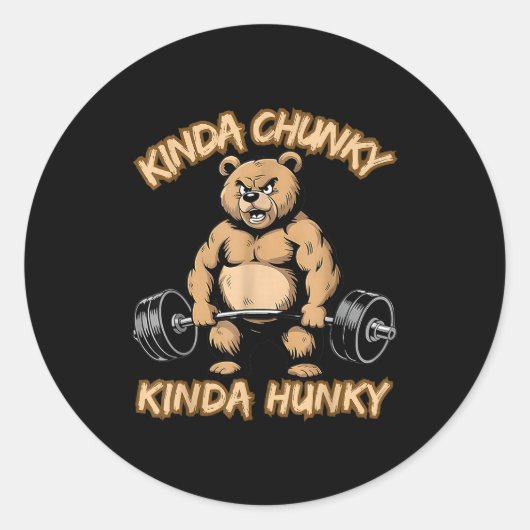 Kinda Chunky Kinda Hunky Funny Gym Fitness Werlift Ronde Sticker (Voorkant)