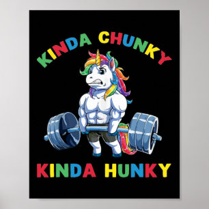 Kinda Chunky Kinda Hunky Weightlift Bodybuilding Poster
