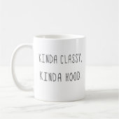 Kinda Classy Kinda Hood Koffiemok (Links)