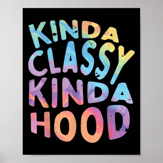 Kinda Cly Kinda Hood Sarcastisch Grappig Gezegde S Poster (Voorkant)