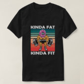 Kinda Fat Kinda Fit Gym Workout T-Shirt (Design voorkant)
