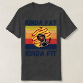 Kinda Fat Kinda Fit Muscles Funny Bodybuilder T-shirt (Design voorkant)