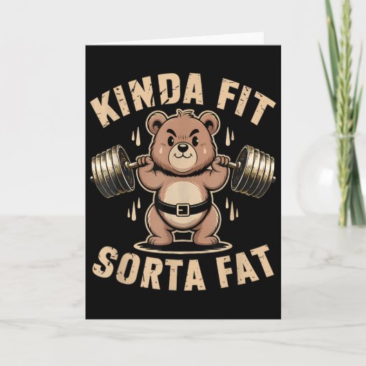 Kinda Fit Sorta Fat - Funny Gym Bear Weightlifting Kaart (Voorkant)