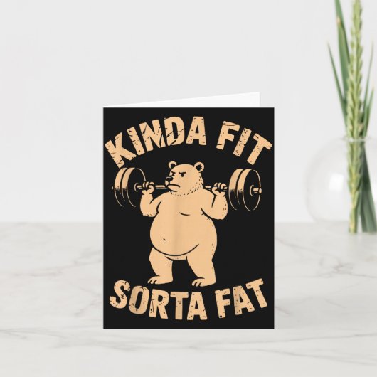 Kinda Fit Sorta Fat - Funny Gym Bear Weightlifting Kaart (Voorkant)