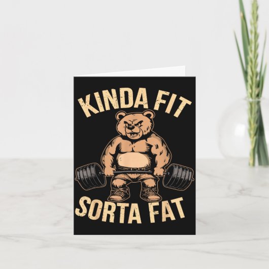 Kinda Fit Sorta Fat - Funny Gym Bear Weightlifting Kaart (Voorkant)