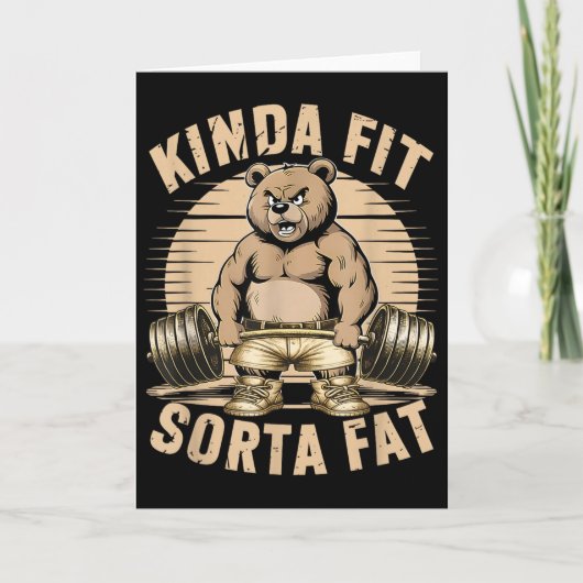 Kinda Fit Sorta Fat - Funny Gym Bear Weightlifting Kaart (Voorkant)