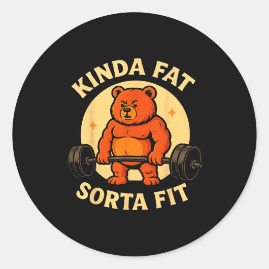 Kinda Fit Sorta Fat - Funny Gym Bear Weightlifting Ronde Sticker (Voorkant)