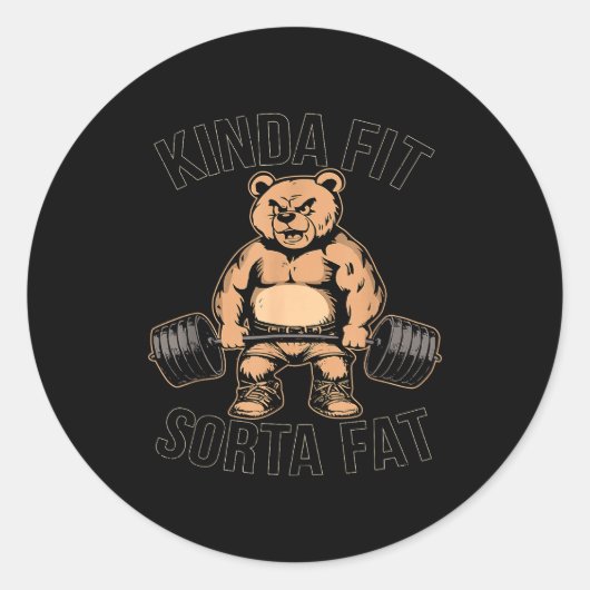 Kinda Fit Sorta Fat - Funny Gym Bear Weightlifting Ronde Sticker (Voorkant)