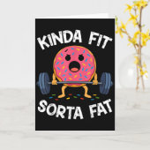 Kinda Fit Sorta Fat - Funny Gym Donut Weightliftin Kaart (Gele Bloem)