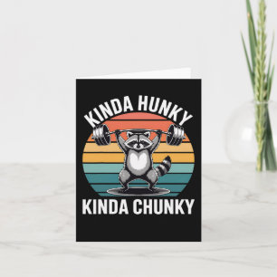 Kinda Hunky Kinda Chunky Funny Racoon Powerlifting Kaart