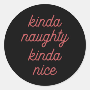 Kinda Naughty Kinda-nice - Kerst Ronde Sticker