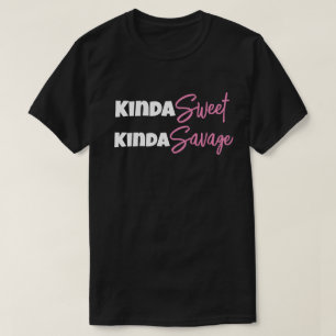 Kinda Sweet Kinda Savage Funny Mam Pap Gift Idea T-shirt