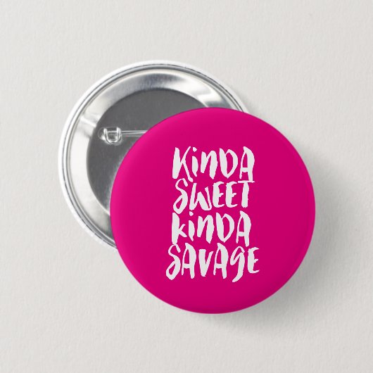 Kinda Sweet Kinda Savage Sassy Girl Attitude Ronde Button 5,7 Cm (Voorkant /achterkant)