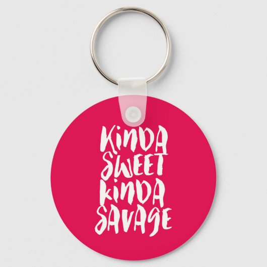 Kinda Sweet Kinda Savage Sassy Girl Attitude Sleutelhanger (Voorkant)