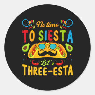 Kinder 3 jaar oude Mexicaanse Fiesta Geen tijd om Ronde Sticker