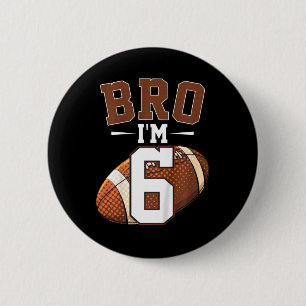 Kinder 6e Verjaardag Football Speler Bro Ik ben 6  Ronde Button 5,7 Cm