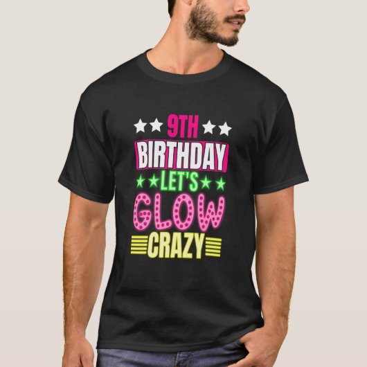 Kinder 9e Verjaardag Laten we Glow Crazy Kleurrijk T-shirt (Voorkant)