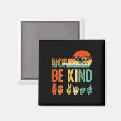 Kinder Be Kind Autisme Awareness ASL Moeder Leraar Magneet (Voorkant / Achterkant)