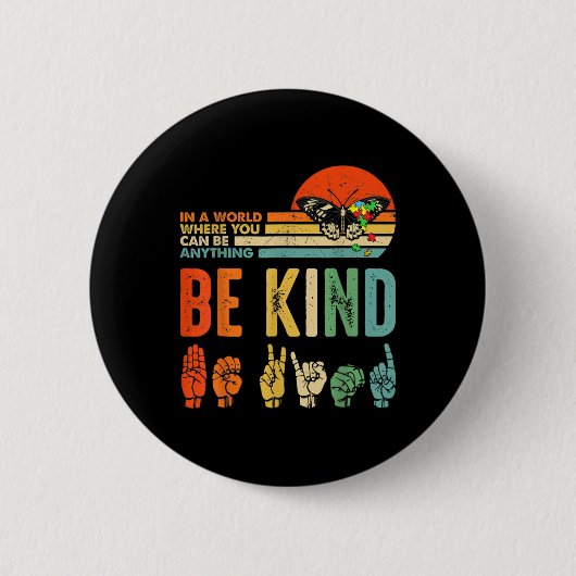Kinder Be Kind Autisme Awareness ASL Moeder Leraar Ronde Button 5,7 Cm (Voorkant)
