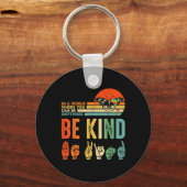 Kinder Be Kind Autisme Awareness ASL Moeder Leraar Sleutelhanger (Voorkant)