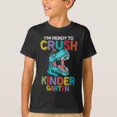 Kinder ben ik klaar om de Kindergarten Dinosaur jo T-shirt (Voorkant)