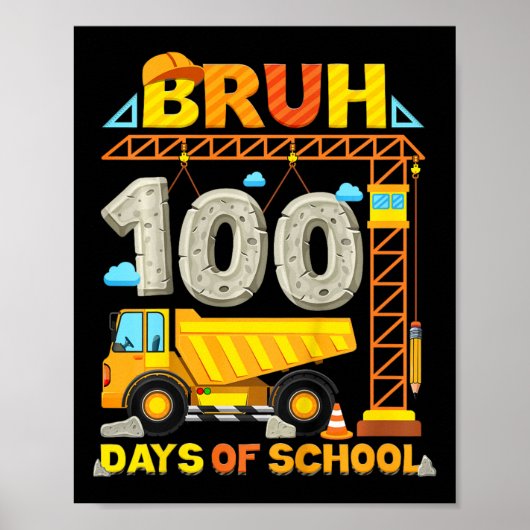Kinder bouwtruck Bruh 100 dagen school Bo Poster (Voorkant)