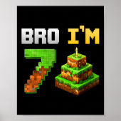 Kinder Boy Is Mijn 7e Verjaardag Bro Game Pixel 7  Poster (Voorkant)