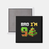 Kinder Boy Is My 9th Birthday Bro Game Pixel 9 Jaa Magneet (Voorkant / Achterkant)