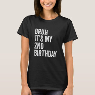 Kinder Bruh Het is mijn tweede verjaardag 2 jaar o T-shirt