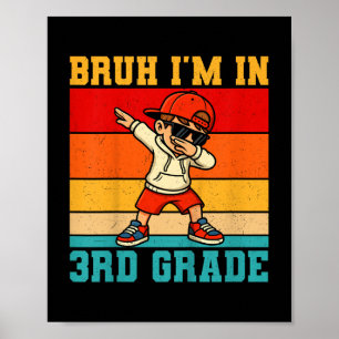 Kinder Bruh I'm in 3e klas Dabbing Boy First D Poster