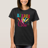 Kinder Crew Kindergarten Onderwijzer 1ste dag van  T-shirt (Voorkant)